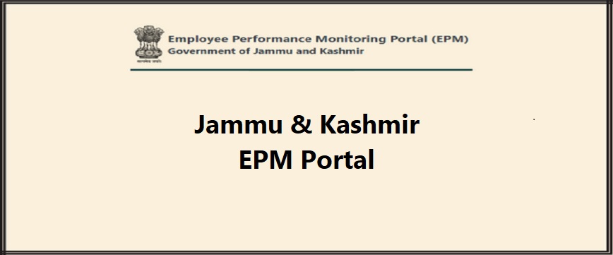 Jammu Kashmir EPM Portal Documents, eligibility, registration, objectives, benefits, highlights