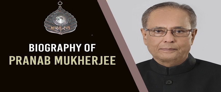 Pranab Mukherjee Biography, facts, Books, History, Political Career, Achievements, Awards