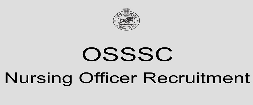 OSSSC Nursing Officer Recruitment 2023, Online Apply, Last Date