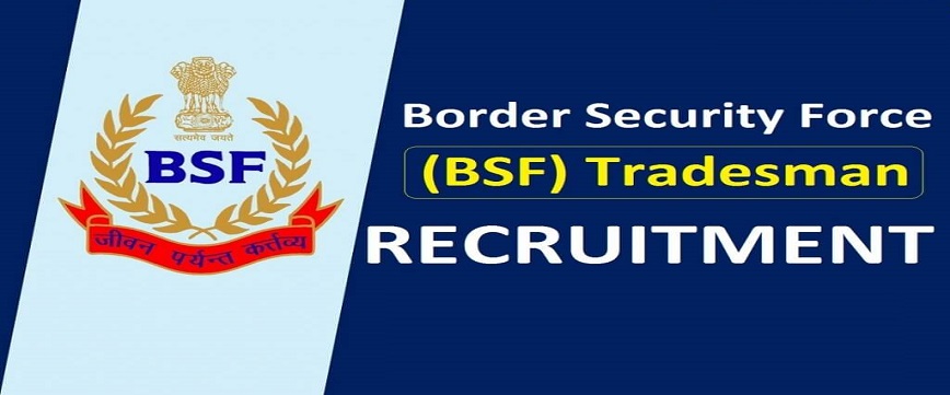 BSF Tradesman Recruitment 2023, Vacancies, Admit Card, Online Apply
