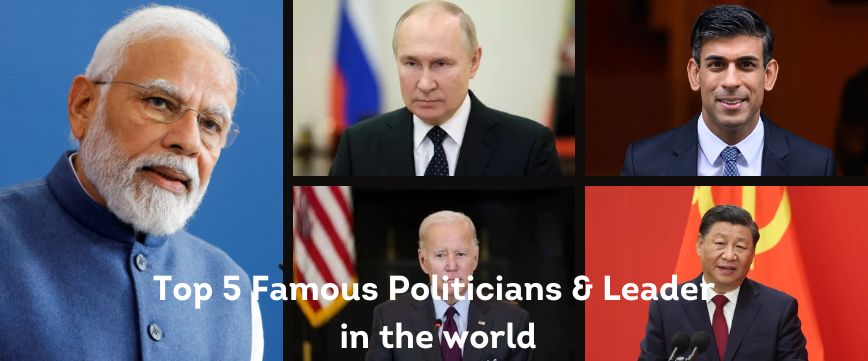 Top 5 Famous politicians & Leader in the World