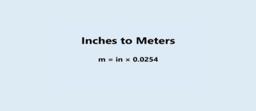 Inches To Metre Unit Converter Calculator 1 Inch 00254 Metre 7934